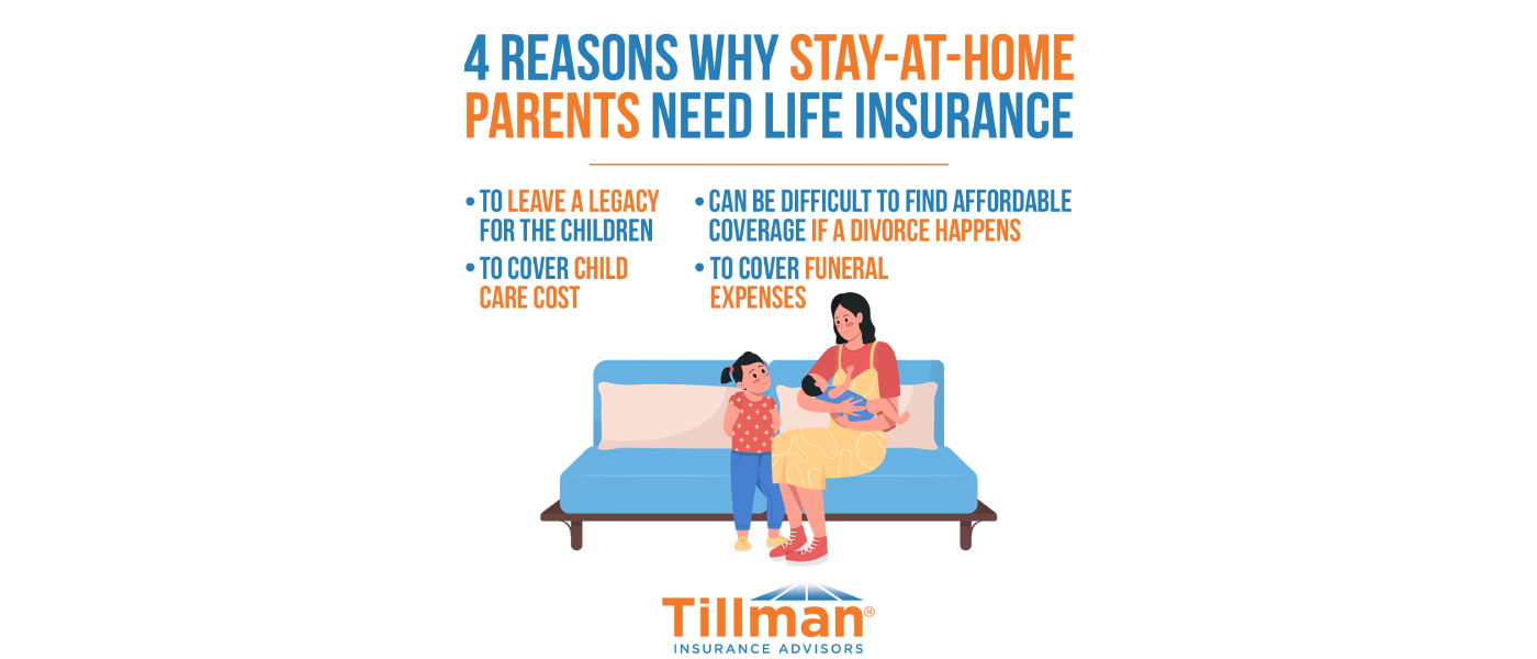 4 reasons why stay-at-home parents need life insurance - Tillman ...